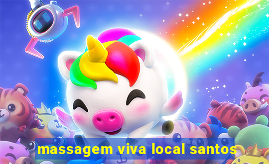 massagem viva local santos